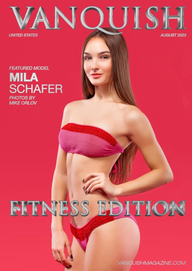 Vanquish Magazine – Fitness Edition – August 2023 – Mila Schafer 