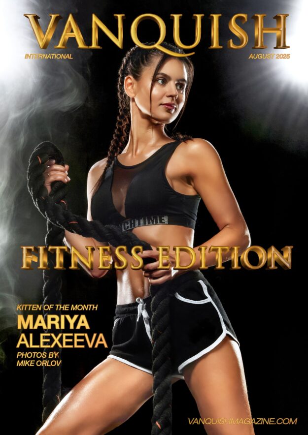 Vanquish Magazine - Fitness Edition - August 2025 - Mariya Alexeeva 